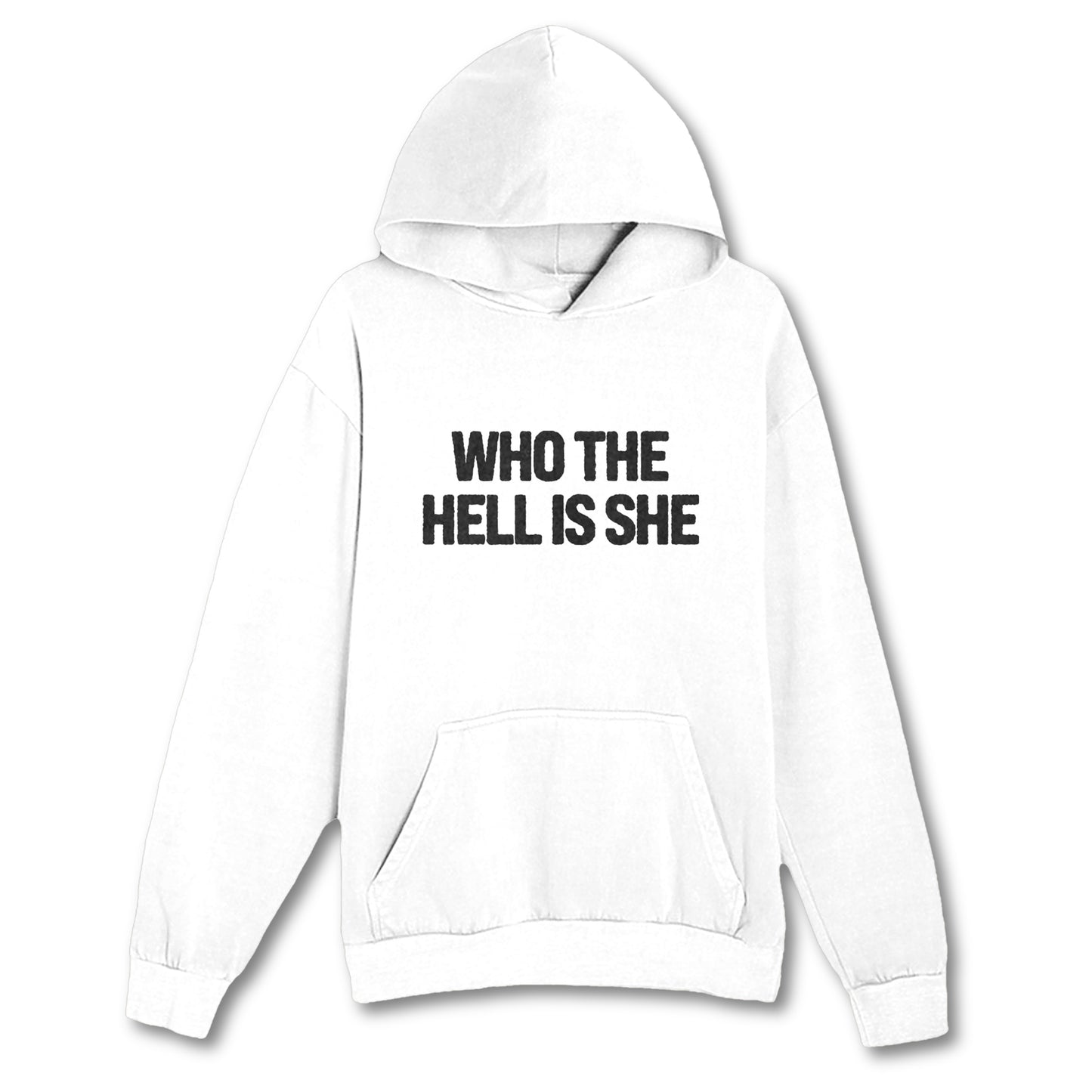 Who The Hell Is She Hoodie